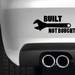 built-not-bought-4x4-bumper-sticker-funny-offroad-landrover-jdm-