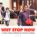 Why Stop Now Official Poster