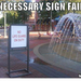 fail-owned-fountain-unnecessary-sign-fail