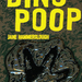 dino-poop-we-photo-265-DinoPoop