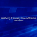 Aalborg Fantasy Soundtracks-Dark Freeways