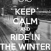keep-calm-and-ride-in-the-winter-21