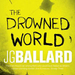 ballard-drowned-world