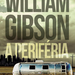 william-gibson-a-periferia-b1